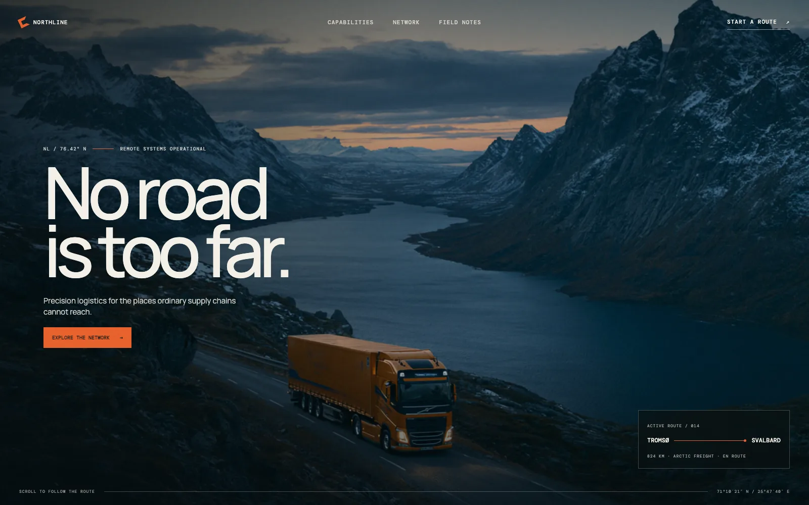 No road is too far.